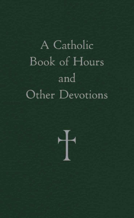 A Catholic Book of Hours and Other Devotions by William G. Storey (Author) book cover