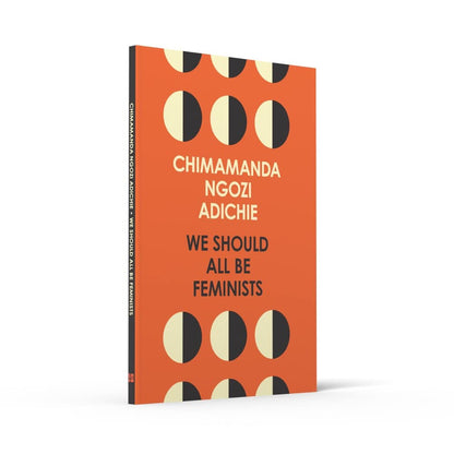 We Should All Be Feminists: A powerful essay on modern feminism and gender equality from the bestselling author of Americanah