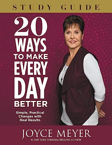 20 Ways to Make Every Day Better Study Guide: Simple, Practical Changes with Real Results book cover