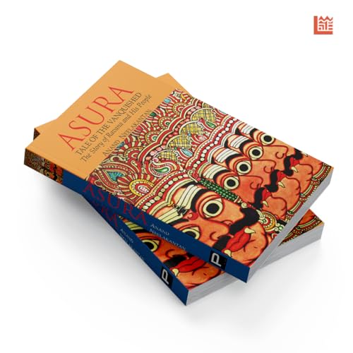ASURA: Tale of the Vanquished | Part of 100 Books by Indian Authors to read in a Lifetime| Mythological Fiction Bestseller Novel by Anand Neelakantan | Historical Fiction about Ravana | Indian Author Book Based on Ramayana | Author of Ajaya book series