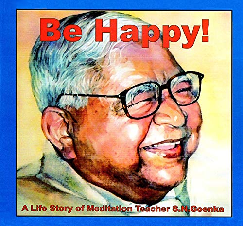Be Happy (A Life Story of Meditation Teacher S. N. Goenka) book cover