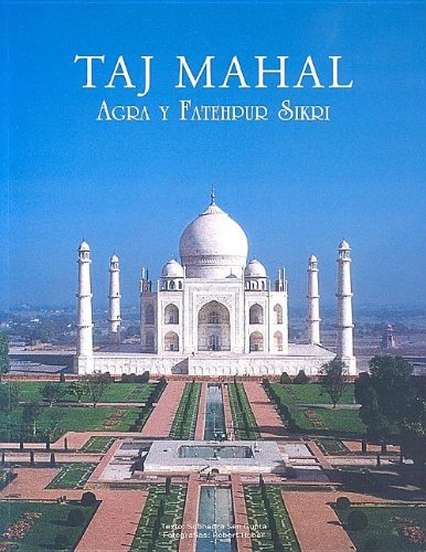Taj Mahal: Agra y Fatehpur Sikri (spanish) book cover