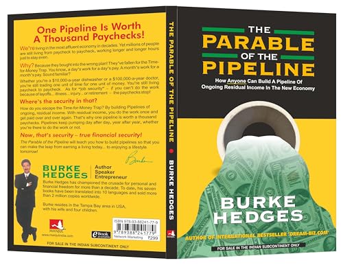 The Parable of the Pipeline: How Anyone Can Build a Pipeline of Ongoing Residual Income in the New Economy