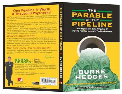 The Parable of the Pipeline: How Anyone Can Build a Pipeline of Ongoing Residual Income in the New Economy