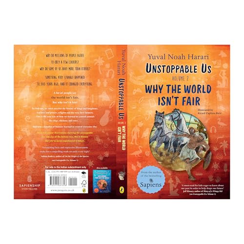 Unstoppable Us, Volume 2: Why the World Isn't Fair, from the author of the multi-million bestselling Sapiens (Unstoppable Us, 2)