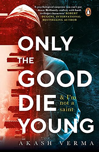 Only The Good Die Young: And IM Not A Saint book cover