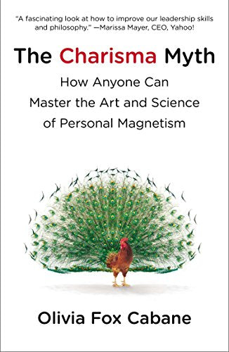 The Charisma Myth: How Anyone Can Master the Art and Science of Personal Magnetism book cover
