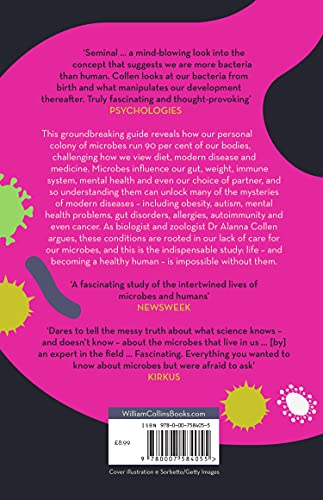 10% Human: How Your Body’s Microbes Hold the Key to Health and Happiness