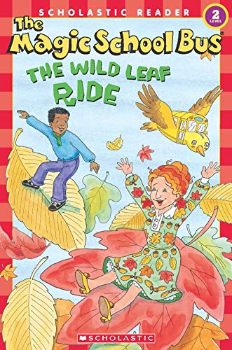 SCHOLASTIC READER LEVEL 2 MSB: THE WILD LEAF RIDE book cover