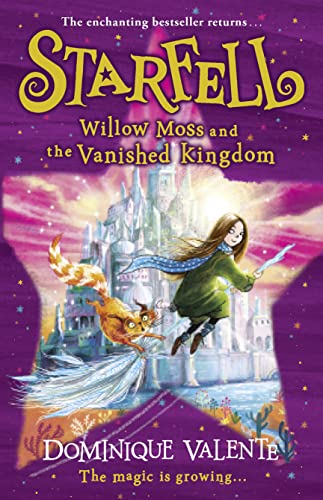 Starfell (3) — STARFELL: WILLOW MOSS AND THE VANISHED KINGDOM book cover