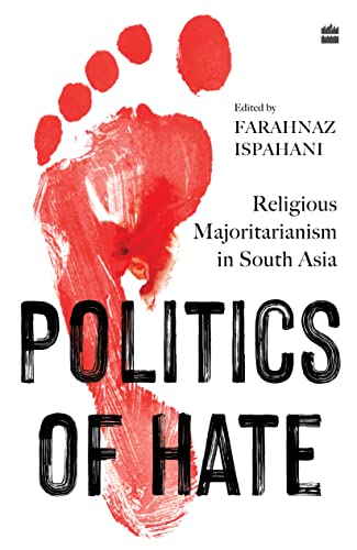Politics of Hate : Religious Majoritarianism in South Asia book cover