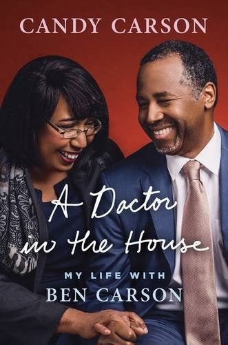 A Doctor in the House: My Life with Ben Carson by Candy Carson (Author) book cover