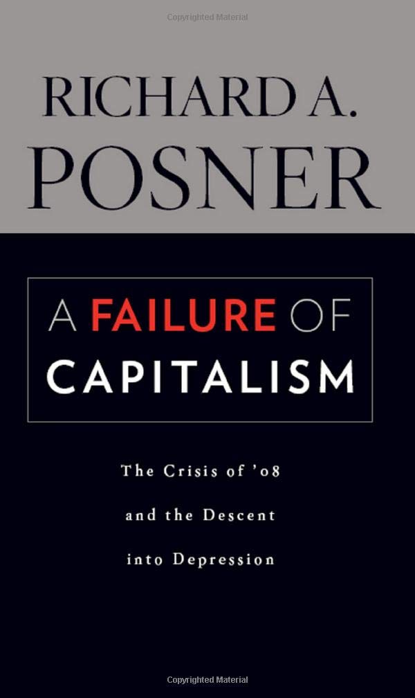 A Failure of Capitalism – The Crisis of ′08 and the Descent into Depression by Richard A. Posner book cover