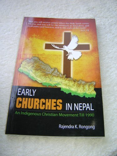 Early Churches in Nepal - An Indigenous Christian Movement Till 1990 book cover