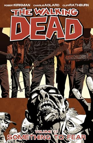 The Walking Dead Volume 17: Something to Fear book cover