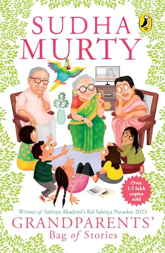 Grandparents' Bag of Stories: Heartwarming Children’s Stories of Family, Friendship, Values and Life Lessons by India’s Beloved Author, Sudha Murty