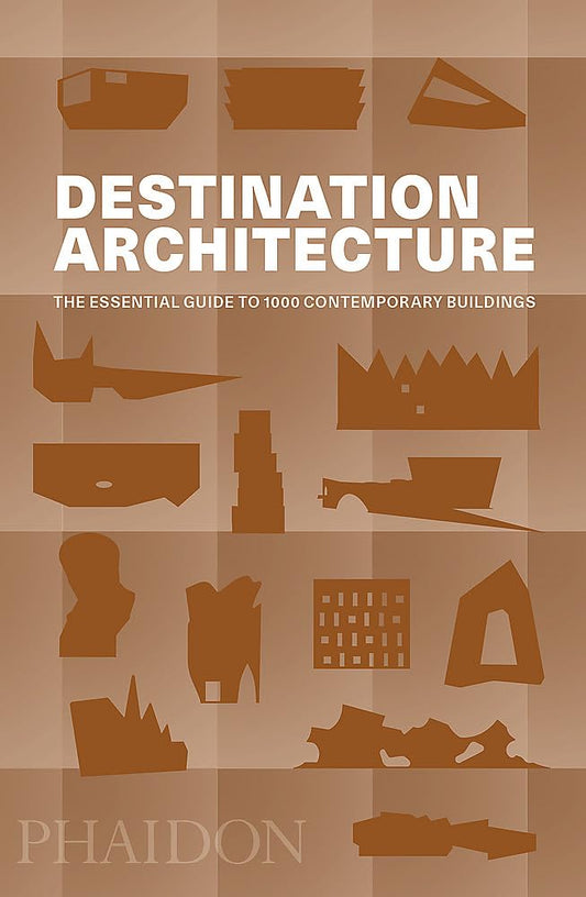 DESTINATION ARCHITECTURE: ESSENTIAL GUIDE TO 1000 book cover