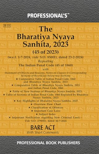 Professional's New Criminal Laws Combo Pack- Bharatiya Nagarik Suraksha Sanhita, 2023 (BNSS), Bharatiya Nyaya Sanhita, 2023 (BNS), Bharatiya Sakshya ... Incorporated (Professional's Bare Acts)