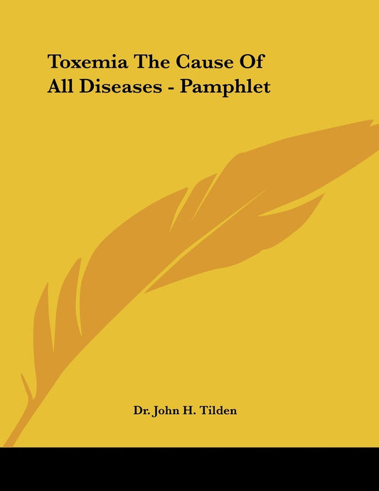 Toxemia: The Cause of All Diseases book cover