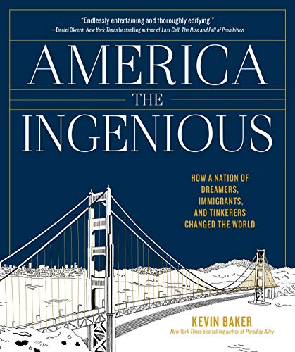 America the Ingenious: How a Nation of Dreamers, Immigrants, and Tinkerers Changed the World book cover