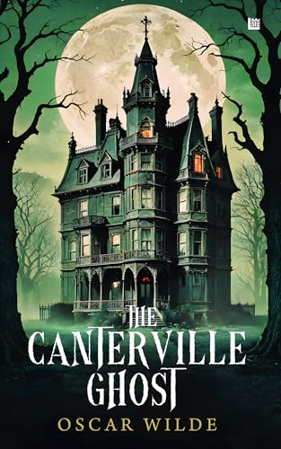The Canterville Ghost by Oscar Wilde [Premium Paperback] Classic Novels For Teenagers | Horror Story Books | Oscar Wilde Books | Fantasy Fiction Books | Horror Novels | Story Books for Kids 12-15