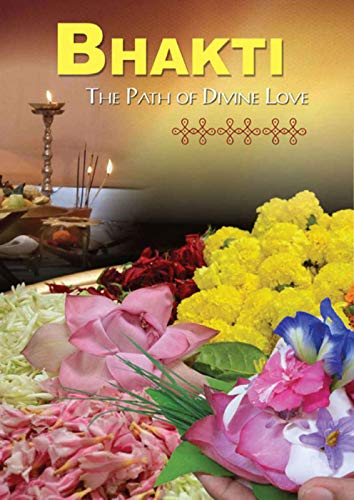 BHAKTI : THE PATH OF DIVINE LOVE book cover