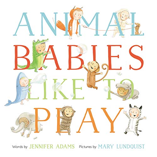 ANIMAL BABIES LIKE TO PLAY book cover