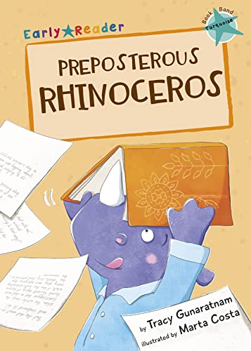 Maverick Early Reader TURQUOISE (Level 7): Preposterous Rhinoceros book cover