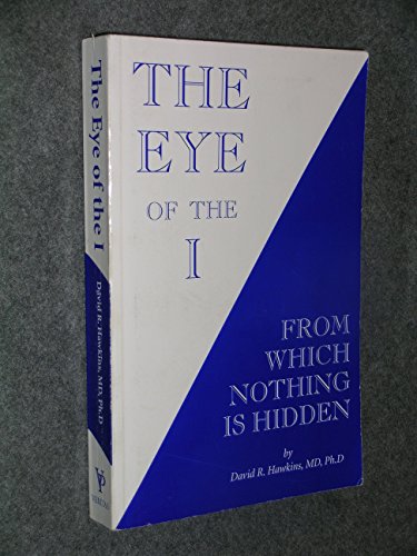 The Eye of the I: From Which Nothing Is Hidden book cover