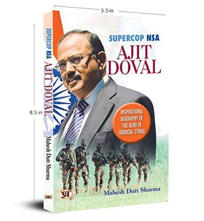 Supercop NSA : Ajit Doval (Inspirational Biography of The Hero of Surgical Strike)