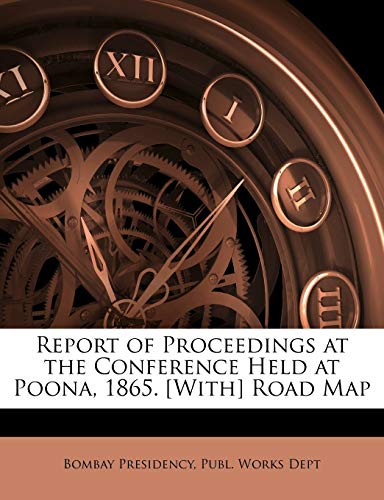 Report of Proceedings at the Conference Held at Poona, 1865. [With] Road Map book cover