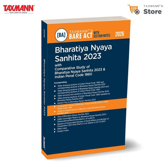 Taxmann's Bharatiya Nyaya Sanhita (BNS) 2023 [Bare Act with Section Notes] – Combining Statutory Text with Section Notes | IPC–BNS Comparative Tools | Practical Aids