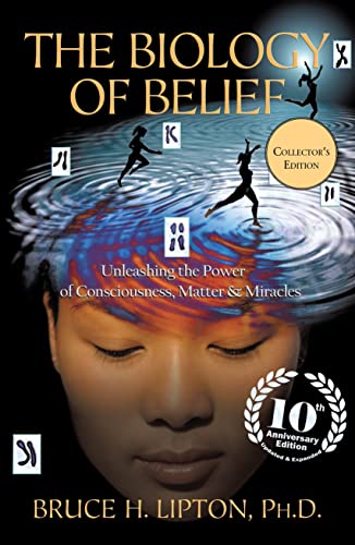 The Biology of Belief 10th Anniversary Edition book cover