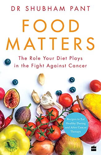Food Matters : The Role Your Diet Plays In The Fight Against Cancer book cover