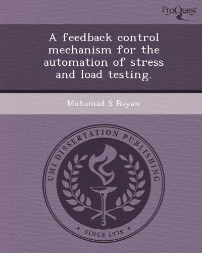 A Feedback Control Mechanism for the Automation of Stress and Load Testing book cover