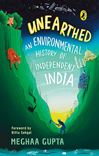 Unearthed: An Environmental History of Independent India book cover