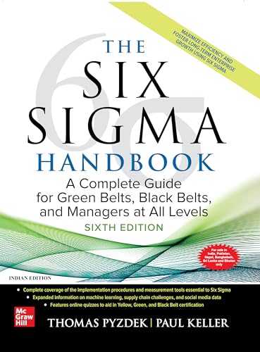 The Six Sigma Handbook, Sixth Edition: A Complete Guide for Green Belts, Black Belts, and Managers at All Levels