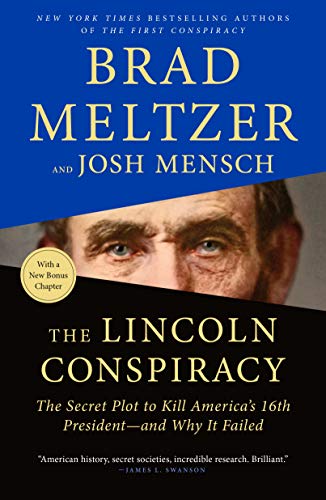 The Lincoln Conspiracy: The Secret Plot to Kill Americas 16th President - and Why it Failed book cover