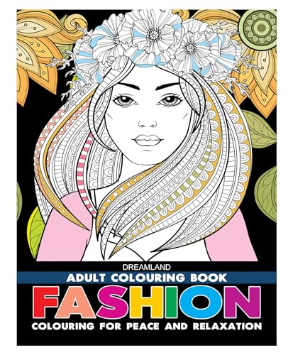 Fashion Adult Colouring Book for Adults | Beautiful Dresses, Runway Looks & Trendy Outfits to Colour for Relaxation, Mindfulness, Stress Relief & Creative Art Therapy