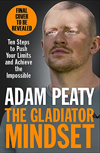 The Gladiator Mindset: Push Your Limits. Overcome Challenges. Achieve Your Goals. book cover