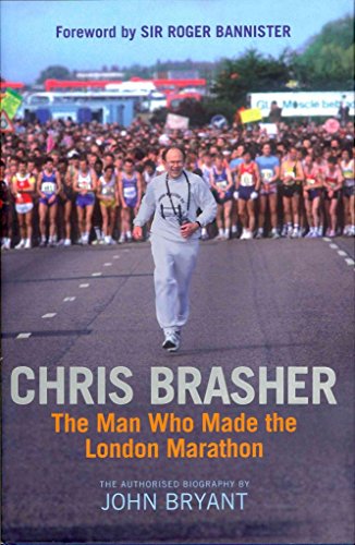 Chris Brasher: The Man Who Made The London Marathon book cover