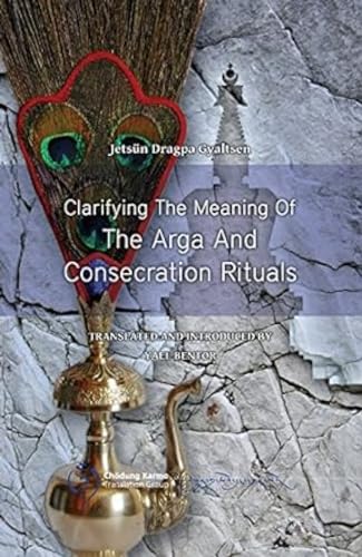 Clarifying the Meaning of the Arga and Consecration Rituals  book cover