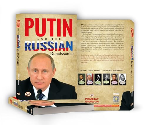 Putin And The Russian Renaissance — Vladimir Putin Biography | Russian Politics | Modern Russian History | KGB to Kremlin | Global Leadership | ... | Power and Personality | Political Biography