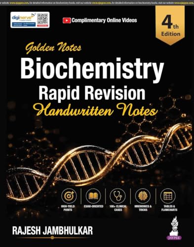 Golden Notes Biochemistry Rapid Revision Handwritten Notes, 4/E for Undergraduate Medical Students (MBBS, BDS, BAMS, BHMS, BPharm, BSc Biochemistry) & NEET PG Exam | Mnemonics & 100+ Clinical Cases