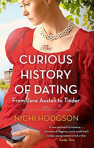 The Curious History of Dating: From Jane Austen to Tinder book cover
