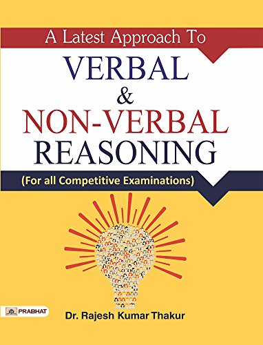 A Latest Approach To Verbal & Non-Verbal Reasoning by Dr. Rajesh Kumar Thakur