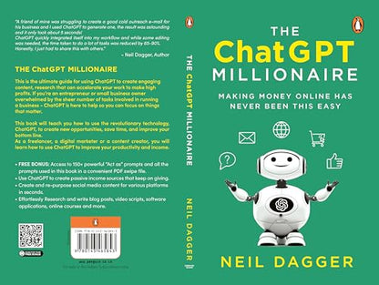 The ChatGPT Millionaire: Making Money Online Has Never Been This EASY | The Ultimate Guide to Using ChatGPT for Content Creation, Passive Income & Business Growth (Includes 150+ Powerful Prompts)