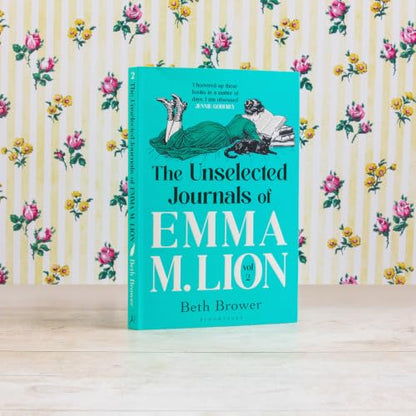 The Unselected Journals of Emma M. Lion, vol. 2: 'Bridget Jones meets every classic novel you've ever loved' Stylist