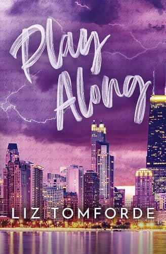 Play Along: The New sports romance for 2024 with Steam, Fake Dating and a Vegas Wedding - from the TikTok sensation - by Liz Tomforde