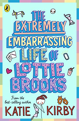 The Extremely Embarrassing Life Of Lottie Brooks book cover